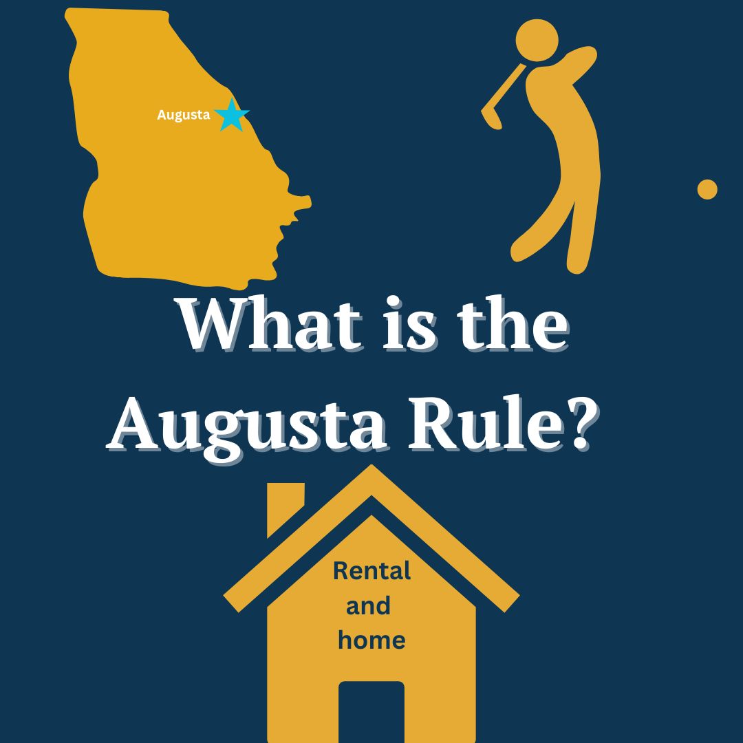 Understanding the Tax Strategy “The Augusta Rule”: A Path to Tax Savings
